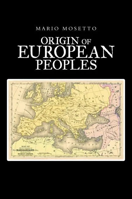 Origins of European Peoples: Part One: Ancient History - Paperback