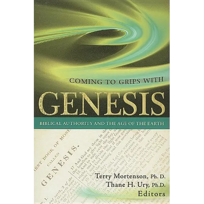 Coming to Grips with Genesis: Biblical Authority and the Age of the Earth - Paperback