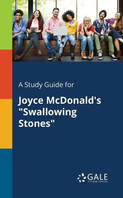 A Study Guide for Joyce McDonald's "Swallowing Stones" - Paperback
