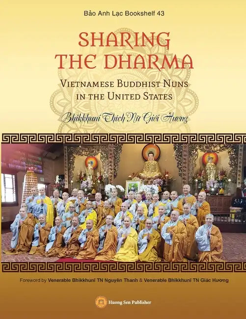 SHARING THE DHARMA - Vietnamese Buddhist Nuns in the United States - Paperback