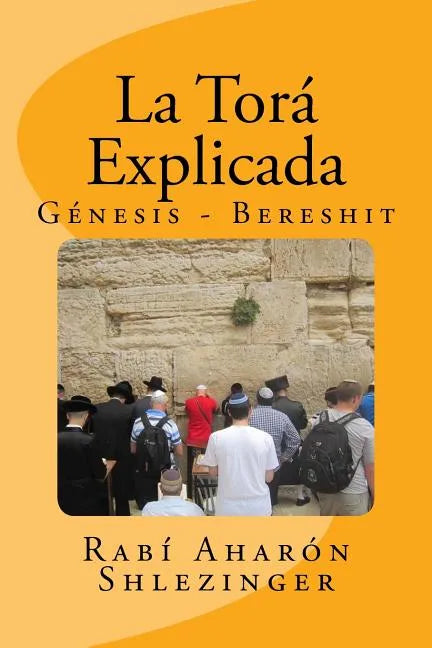 La Torá Explicada: Génesis - Bereshit - Paperback