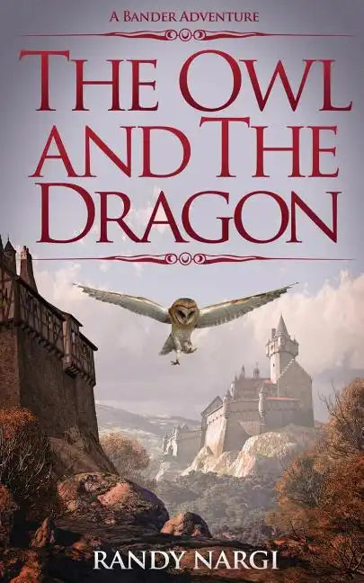 The Owl and the Dragon: A Bander Adventure - Paperback