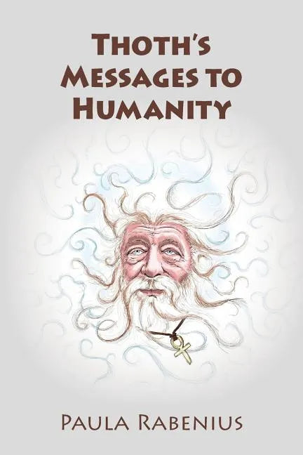 Thoth's Messages to Humanity: Book 1 - Paperback