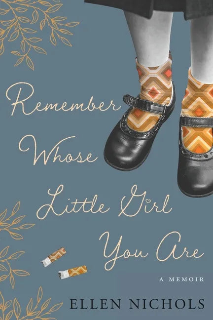 Remember Whose Little Girl You Are - Paperback
