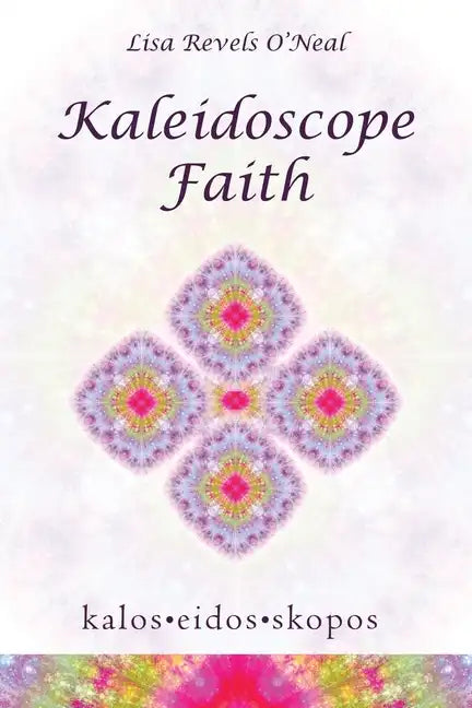 Kaleidoscope Faith - Paperback