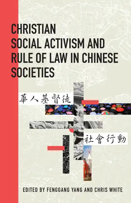 Christian Social Activism and Rule of Law in Chinese Societies - Paperback