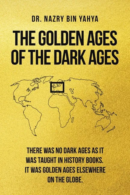 The Golden Ages of the Dark Ages - Paperback