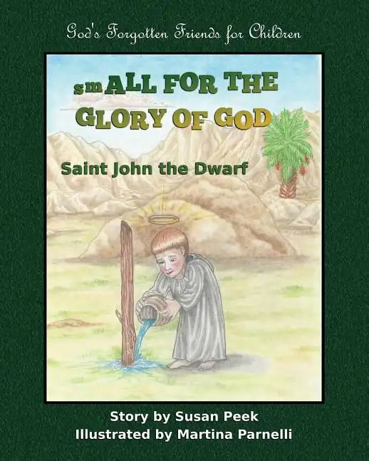 Small for the Glory of God: Saint John the Dwarf - Paperback