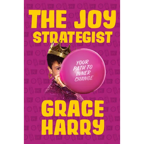 The Joy Strategist: Your Path to Inner Change - Hardcover