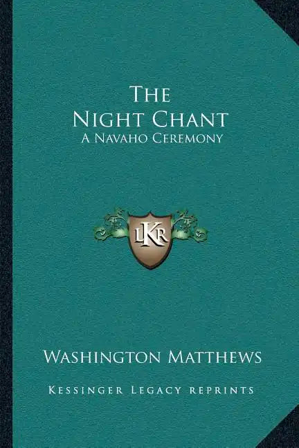 The Night Chant: A Navaho Ceremony - Paperback