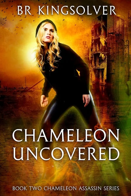 Chameleon Uncovered: Book 2 of the Chameleon Assassin Series - Paperback