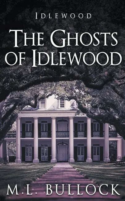 The Ghosts of Idlewood - Paperback