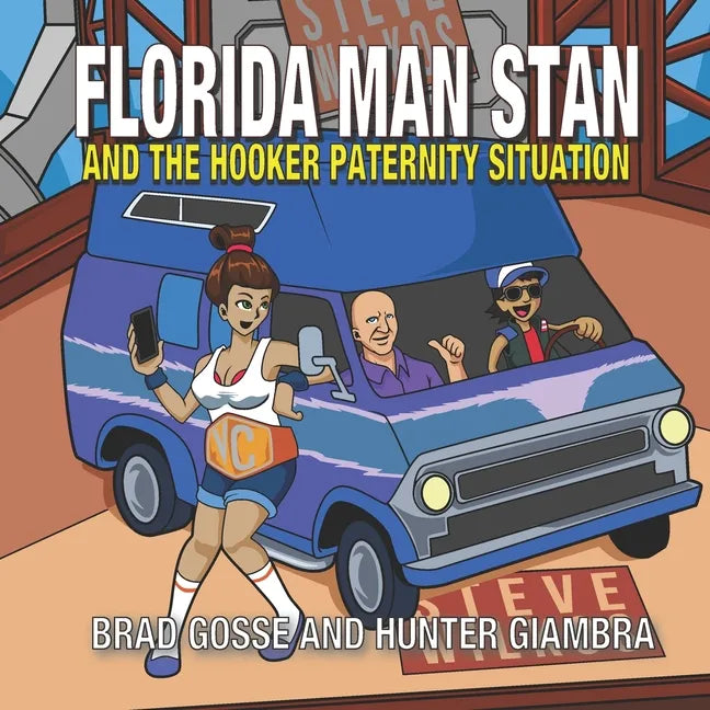 Florida Man Stan: And the hooker paternity situation - Paperback