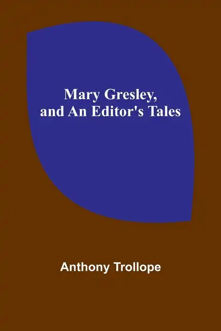 Mary Gresley, and An Editor's Tales - Paperback