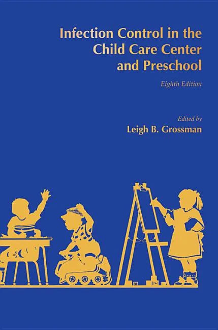 Infection Control in the Child Care Center and Preschool - Paperback