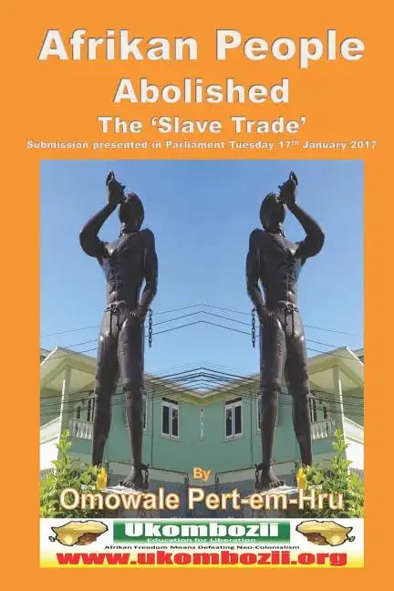 Afrikan People Abolished the 'Slave Trade' - Paperback