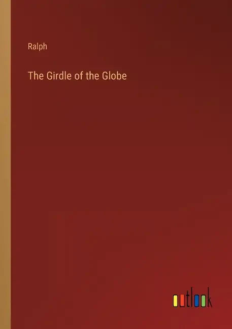 The Girdle of the Globe - Paperback