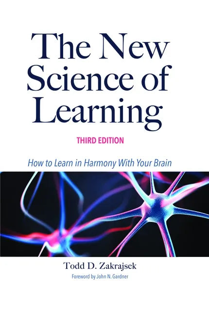 The New Science of Learning: How to Learn in Harmony with Your Brain - Paperback