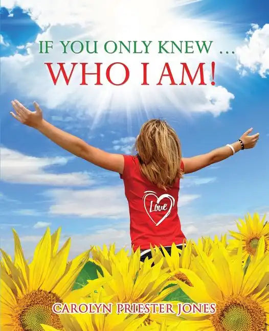 If You Only Knew ... Who I AM! - Paperback