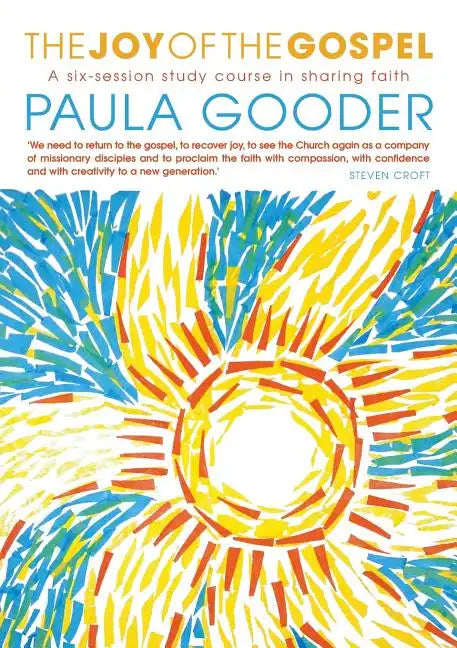 The Joy of the Gospel: A Six-Week Study on Sharing Faith - Paperback