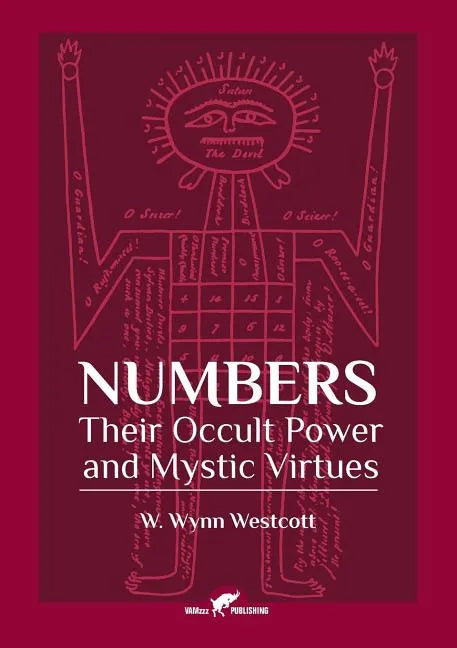 Numbers: Their Occult Power and Mystic Virtues - Paperback