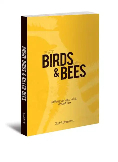 Angry Birds & Killer Bees: Talking to Your Kids about Sex - Paperback