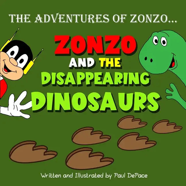 The Adventures of Zonzo: Zonzo and the Disappearing Dinosaurs (Picture Book) - Paperback