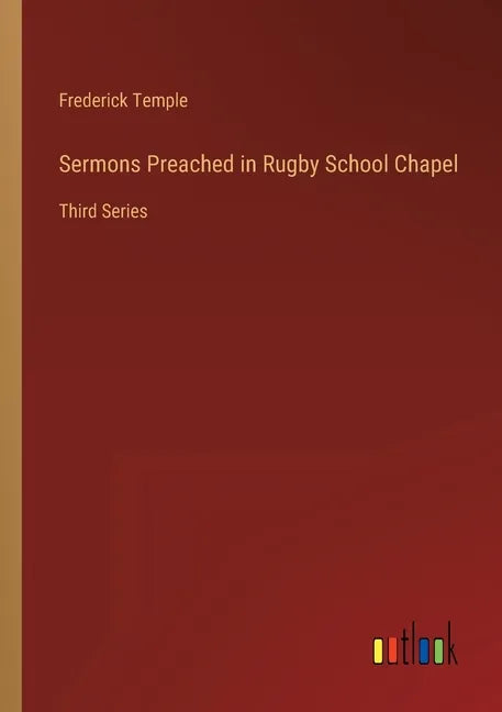 Sermons Preached in Rugby School Chapel: Third Series - Paperback