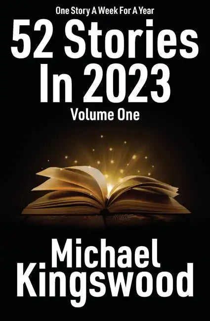 52 Stories In 2023 - Volume One - Paperback