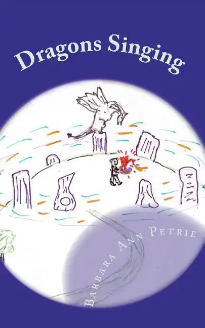 Dragons Singing: The return of the dragons - Paperback