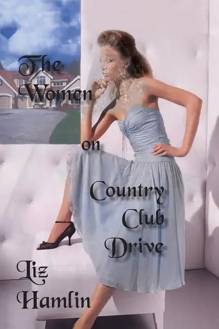 The Women on Country Club Drive - Paperback