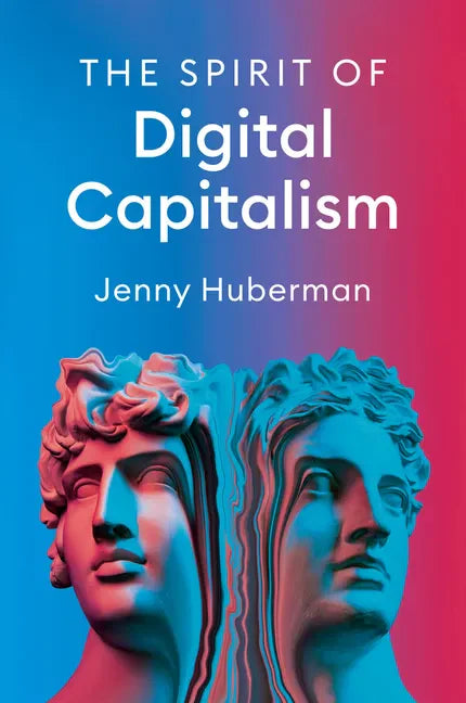 The Spirit of Digital Capitalism - Paperback
