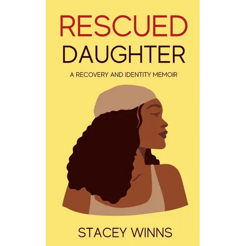 Rescued Daughter: A Recovery and Identity Memoir - Paperback