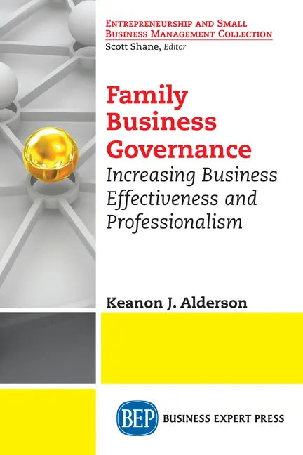 Family Business Governance: Increasing Business Effectiveness and Professionalism - Paperback