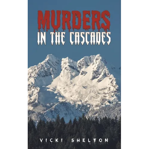 Murders in the Cascades - Paperback
