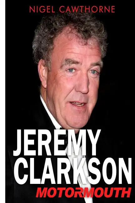 Jeremy Clarkson: Motormouth - Paperback