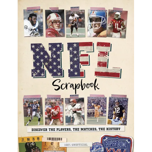 NFL Scrapbook: Discover the Players, the Matches, the History - Hardcover