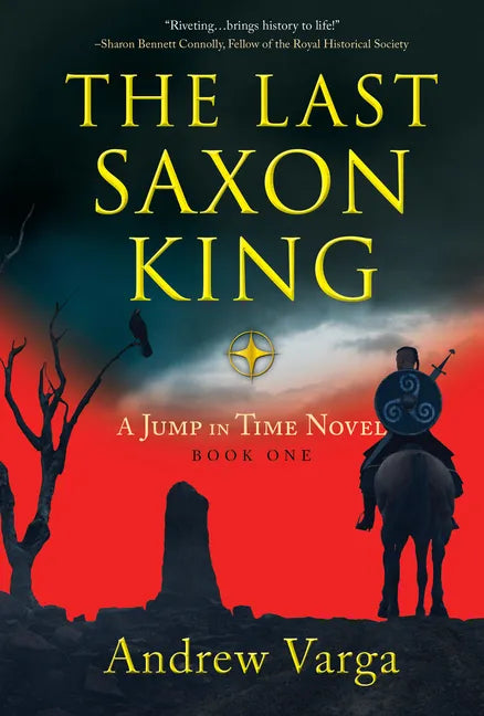 The Last Saxon King: A Jump in Time Novel, Book One - Paperback