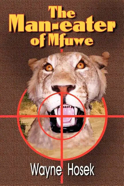 The Man-Eater of Mfuwe - Paperback