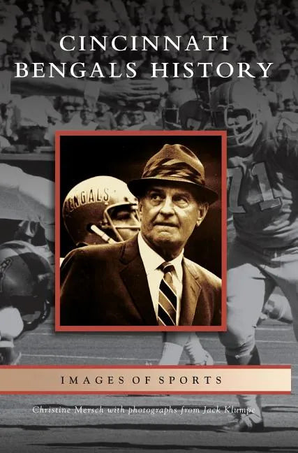 Cincinnati Bengals History - Hardcover