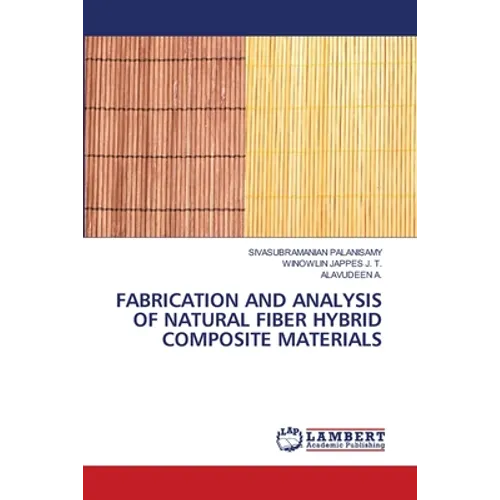 Fabrication and Analysis of Natural Fiber Hybrid Composite Materials - Paperback