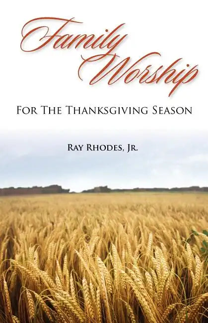 Family Worship for the Thanksgiving Season - Paperback