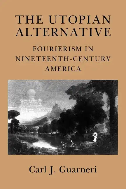 The Utopian Alternative: Lessons from the Labor, Peace, and Environmental Movements - Paperback