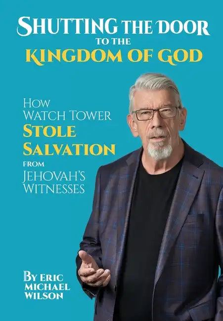 Shutting the Door to the Kingdom of God - Hardcover