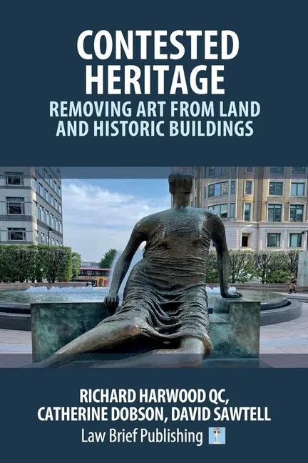 Contested Heritage - Removing Art from Land and Historic Buildings - Paperback