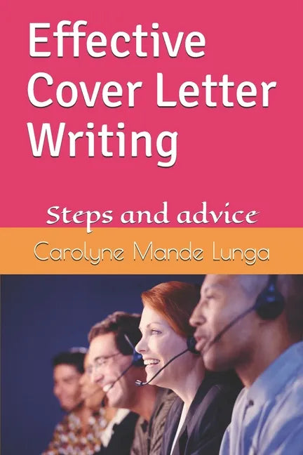 Effective Cover Letter Writing: Steps and advice - Paperback