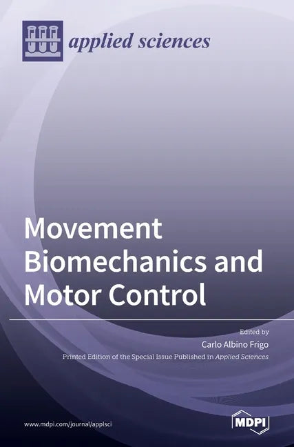 Movement Biomechanics and Motor Control - Hardcover