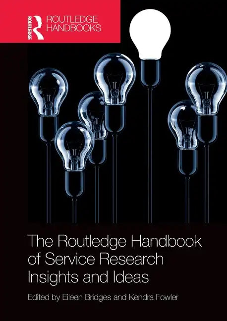 The Routledge Handbook of Service Research Insights and Ideas - Paperback