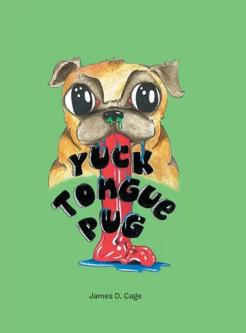 Yuck Tongue Pug - Hardcover