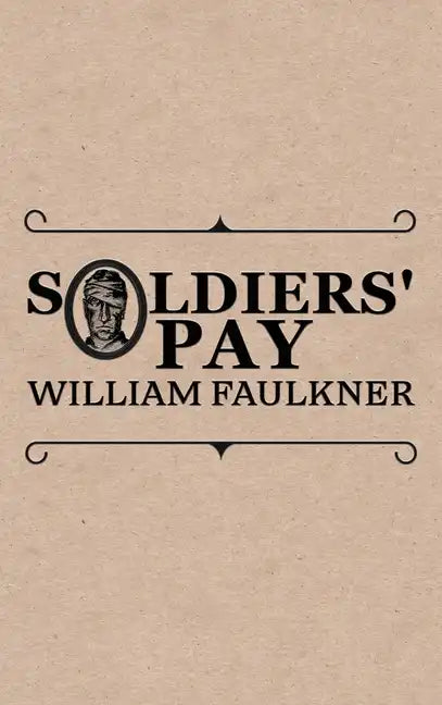Soldiers' Pay - Hardcover